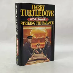 Worldwar Striking the Balance by Harry Turtledove 1996 Hardcover