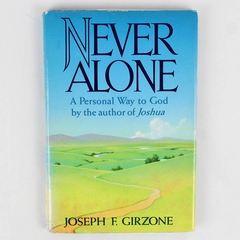 Never Alone: A Personal Way to God by Joseph F. Girzone Hardcover 1994