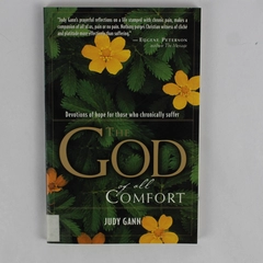 The God of All Comfort: Devotions of Hope for Those Who Chronically Suffer 2005