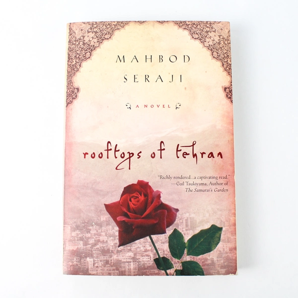 Rooftops of Tehran: A Novel by Mahbod Seraji 2009 Paperback