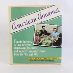 American Gourmet by Jane & Michael Stern Classic Recipes 1991 Hardcover DJ