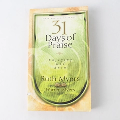 31 Days of Praise: Enjoying God Anew 31 Days Series Paperback