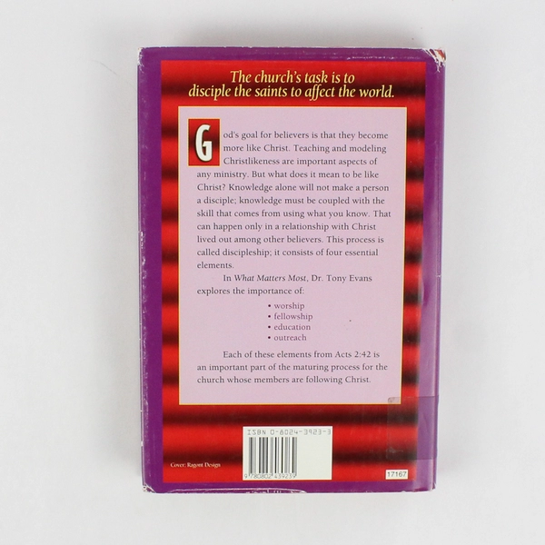 What Matters Most: Four Absolute Necessities Tony Evans 1997 Hardcover