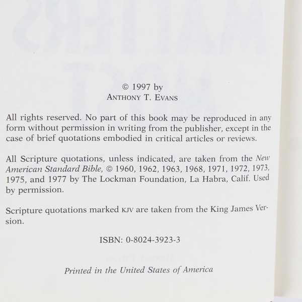 What Matters Most: Four Absolute Necessities Tony Evans 1997 Hardcover