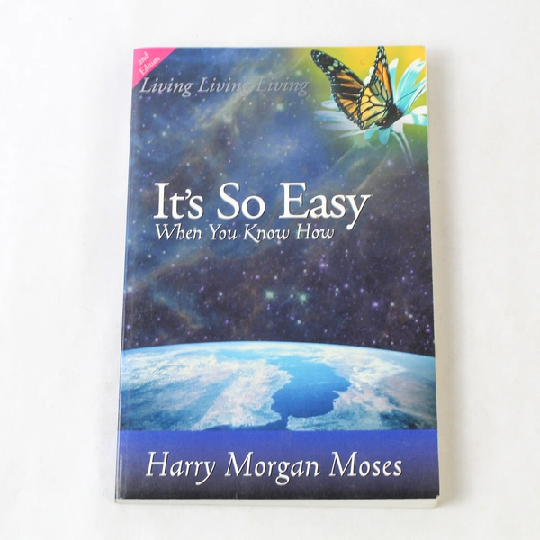 It's So Easy When You Know How Harry M. Moses 1999 Creative Enhancement PB
