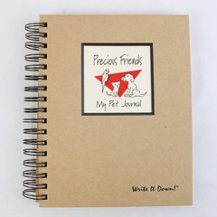Precious Friend Pet Journal Write It Down! Blank Journal Memory Keepsake
