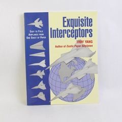 Exquisite Interceptors by Thay Yang Easy to Fold Airplanes 1st Edition 1998 PB