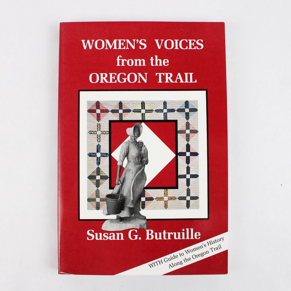 Women's Voices from the Oregon Trail by Susan G. Butruille 2nd Edition 1993 PB