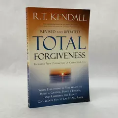 Total Forgiveness: Revised & Updated by R. T. Kendall 2007 Trade Paperback