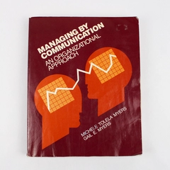 Managing By Communication By Michele Tolela Myers 1982 Paperback