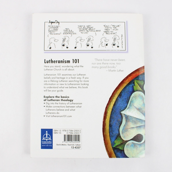 Lutheranism 101 Concordia Publishing House 2010 Paperback 