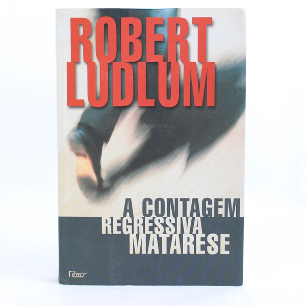 A Contagem Regressiva Matarese By Robert Ludlum Portuguese 2001 Paperback