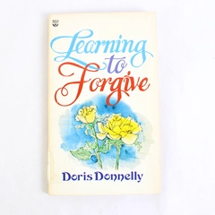 Learning to Forgive by Doris Donnelly 1984 Paperback Ex Library
