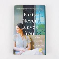 Paris Never Leaves You by Ellen Feldman 2020 1st Edition Paperback 