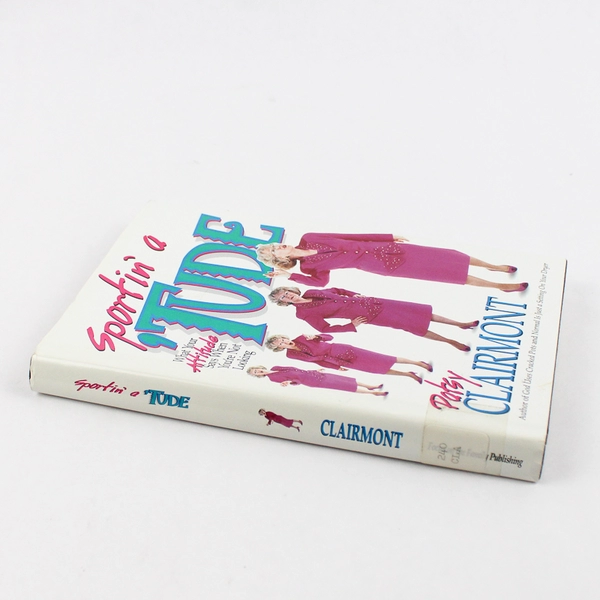 Sportin' A 'Tude by Patsy Clairmont 1996 Hardcover Book with Dust Jacket