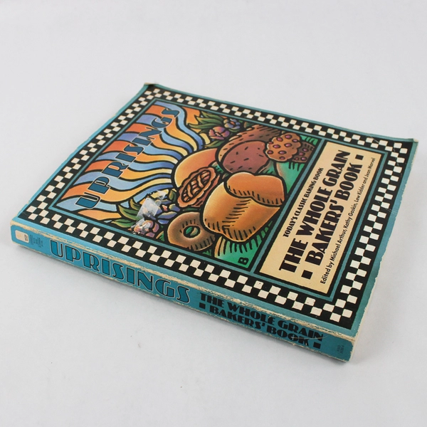 Uprisings The Whole Grain Baker's Book 1986 Paperback