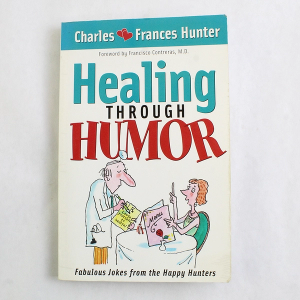 Healing Through Humor by Charles & Frances Hunter 2003 PB Fabulous Jokes
