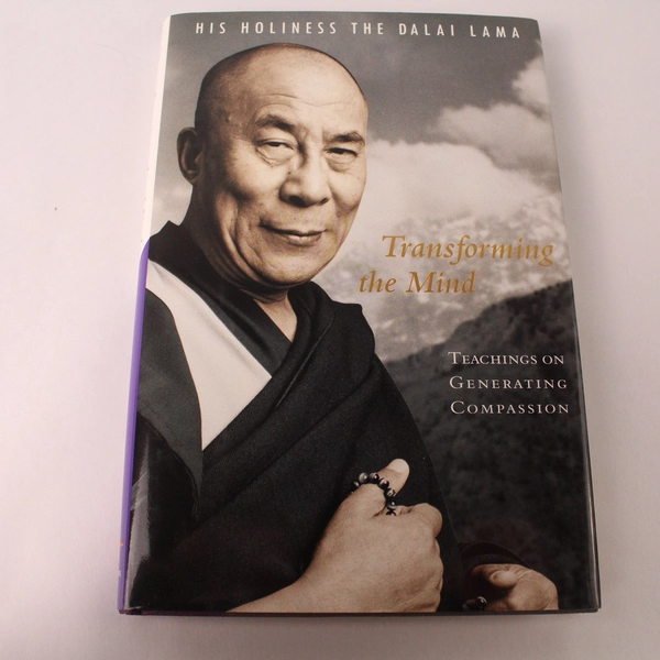 Transforming the Mind: Teachings on Generating Compassion by the Dalai Lama