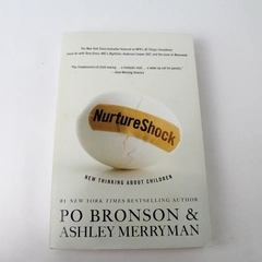 Nurture Shock New Thinking About Children Ashley Merryman Po Bronson 2011 PB