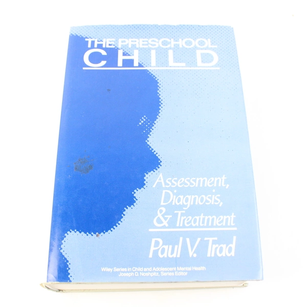 The Preschool Child: Assessment Diagnosis & Treatment Paul V. Trad 1989 HC