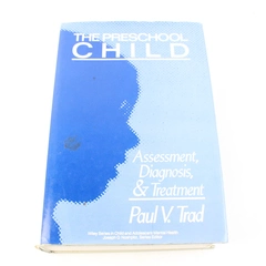 The Preschool Child: Assessment Diagnosis & Treatment Paul V. Trad 1989 HC