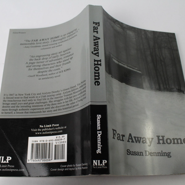 Far Away Home: An Historical Novel of the American West by Susan Denning 2010