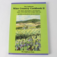 The California Wine Country Cookbook II by Robert P. Hoffman 1993 PB
