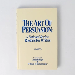 The Art of Persuasion by Bridges Rickenbacker 1991 National Review Hardcover