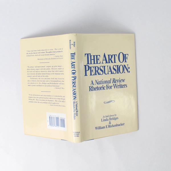 The Art of Persuasion by Bridges Rickenbacker 1991 National Review Hardcover