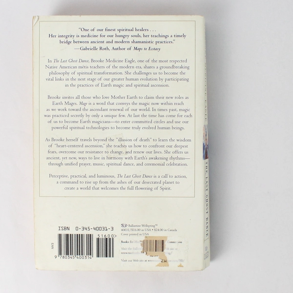 The Last Ghost Dance: A Guide for Earth Mages by Brooke Medicine Eagle 2000