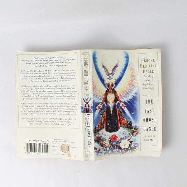 The Last Ghost Dance: A Guide for Earth Mages by Brooke Medicine Eagle 2000