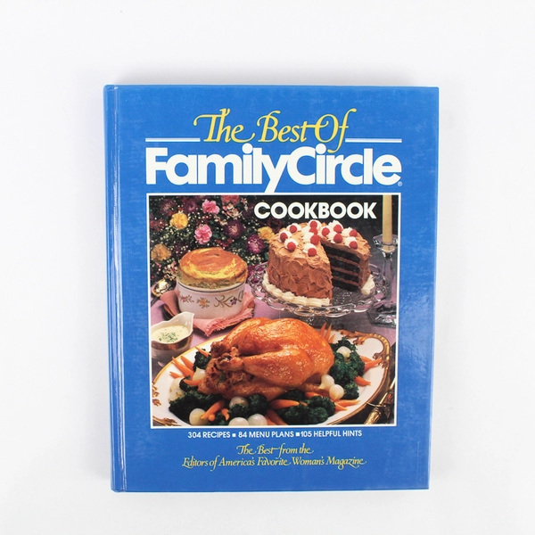 The Best of Family Circle Cookbook 1985 Hardcover