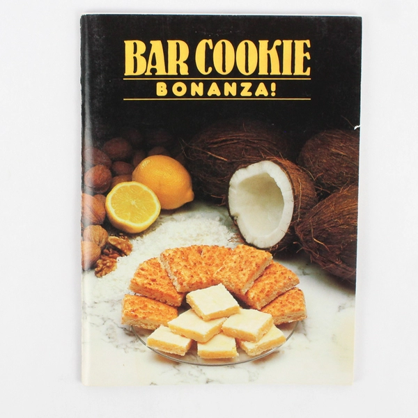 Bar Cookie Bonanza 1991 Paperback Booklet Edited by Annette Gohlke 