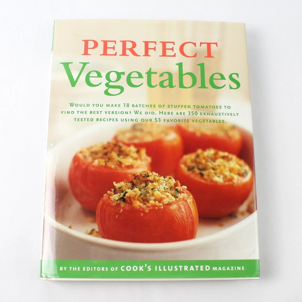 Perfect Vegetables by Cook's Illustrated Magazine Editors 2003 Hardcover