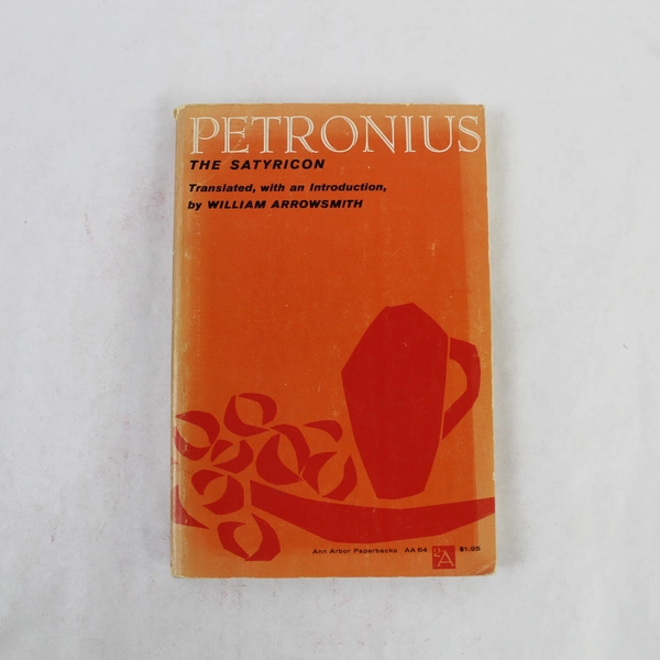 The Satyricon of Petronius Translated by William Arrowsmith 1962 Paperback