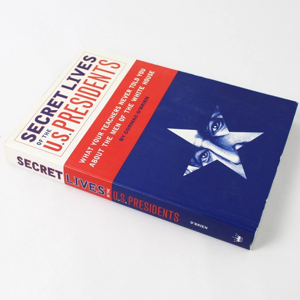 Secret Lives of the US Presidents Book By Cormac O'Brien 2012 Hallmark Paperback