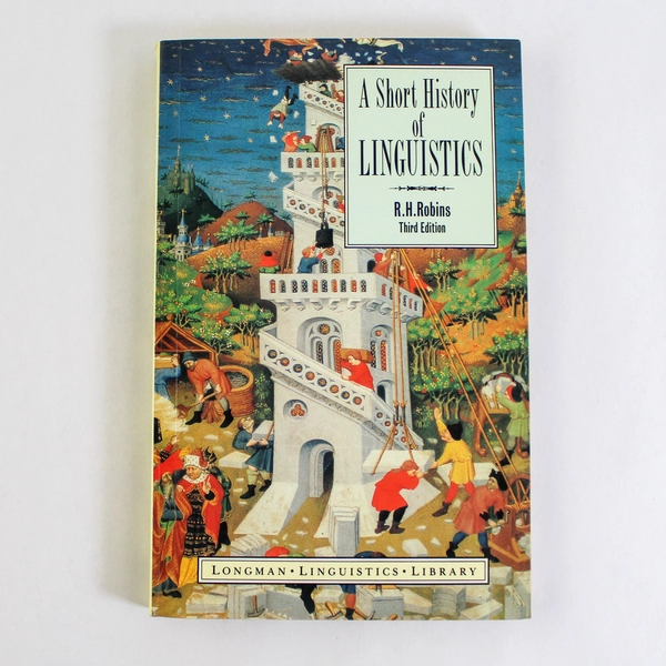 A Short History of Linguistics R.H. Robins 1990 3rd Edition Paperback