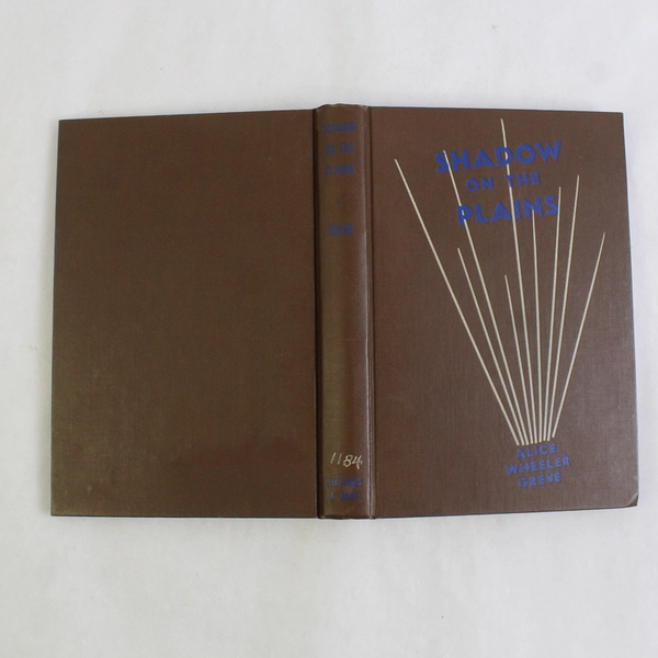 Shadow On The Plains Alice Wheeler Greve Autographed 1st Edition 1944 HC Ex-Lib
