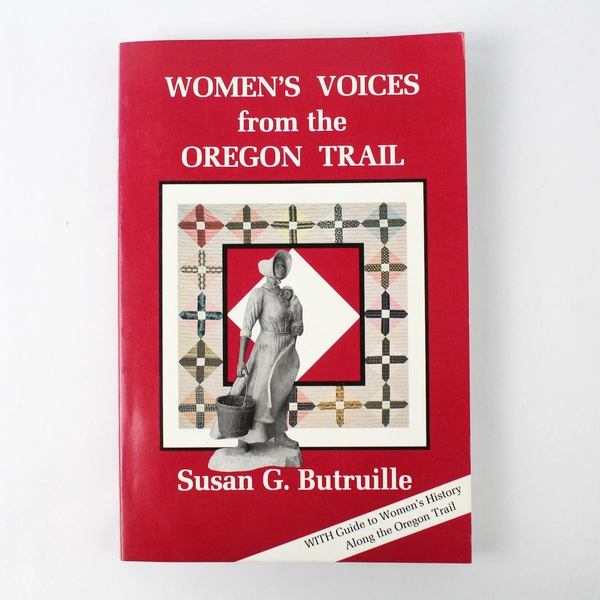 Women's Voices from the Oregon Trail by Susan G. Butruille 1993 Paperback
