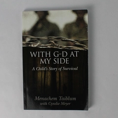 With G-D at My Side: A Child's Story of Survival by Menachem Taiblum 2015 PB