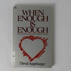 When Enough is Enough by David Augsburger 1984 Regal Books Paperback
