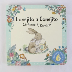 Conejito a Conejito Cantame Tu Canción Barclay Square Books 2021 Board Book