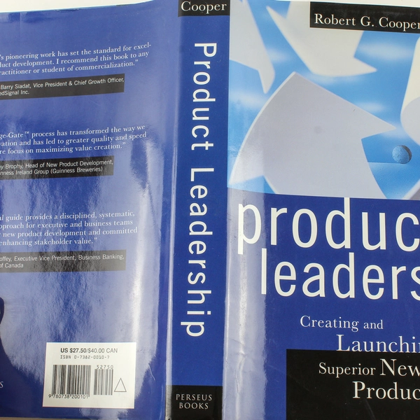 Product Leadership by Robert G. Cooper Launching Superior New Products
