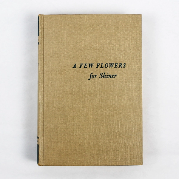 A Few Flowers for Shiner by Richard Llewellyn 1950 Vintage Hardcover Book