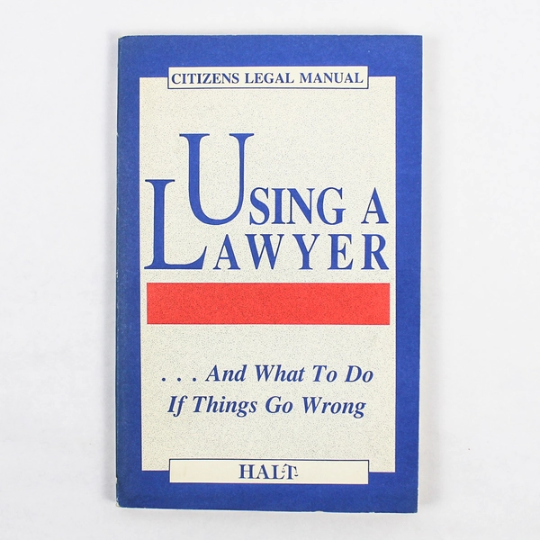 Citizens Legal Manual Using a Lawyer by Adrien Helm Kay Ostberg 1985