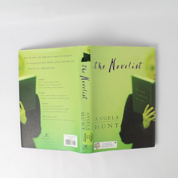 The Novelist Her Story Is Only Half the Story by Angela Elwell Hunt 2006 HC