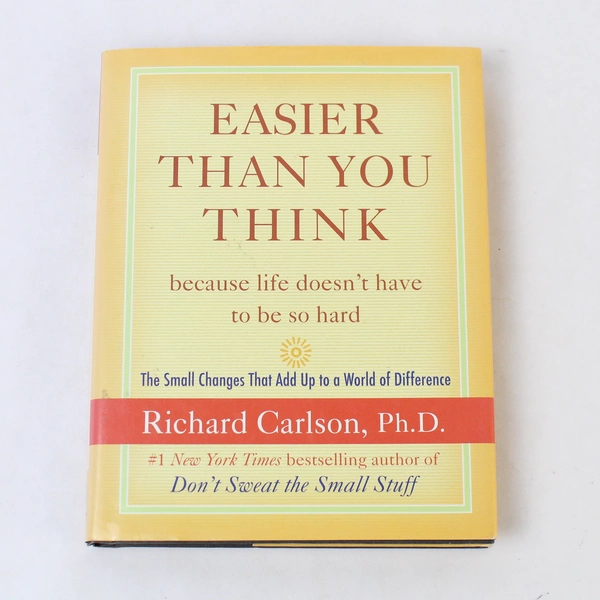 Easier Than You Think by Richard Carlson 2005 HC DJ - Pre-owned with Stains