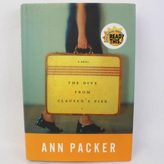 The Dive from Clausen's Pier by Ann Packer 2002 Alfred A Knopf HC