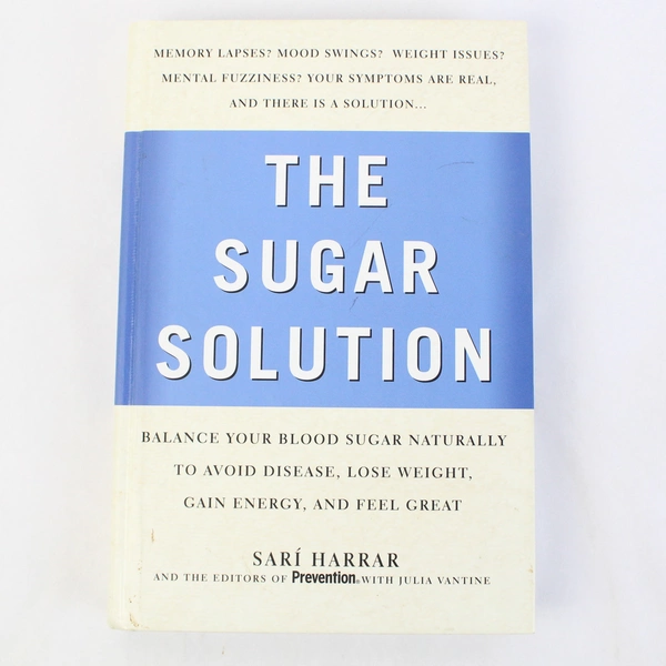 The Sugar Solution by Sari Harrar 2004 Rodale Press Hardcover
