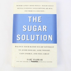 The Sugar Solution by Sari Harrar 2004 Rodale Press Hardcover